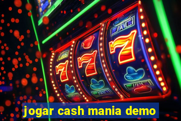 jogar cash mania demo